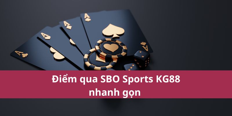 Cược SBO Sports KG88 thành công bằng gì 