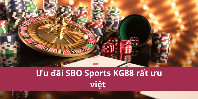 Ưu đãi SBO Sports KG88 rất ưu việt 
